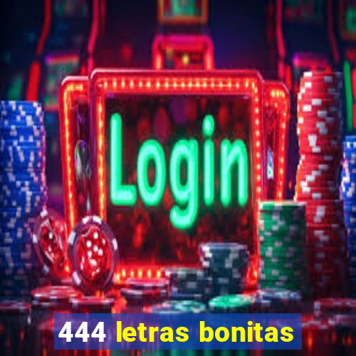 444 letras bonitas